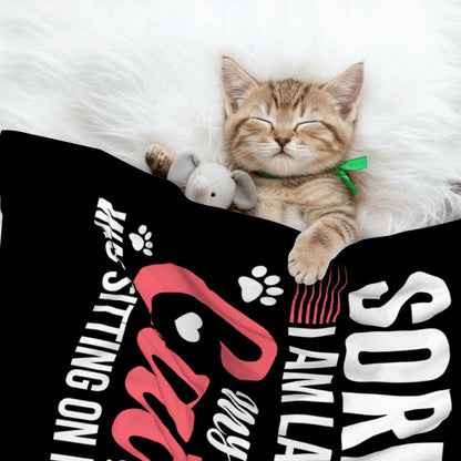 Sorry I Am Late Cat Blanket